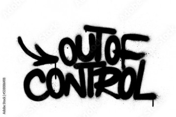 graffiti out of control text sprayed in black over white